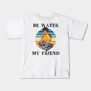 Be Water My Friend DJ 3 Kids T-Shirt